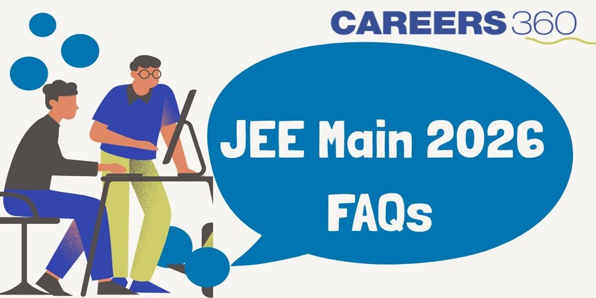 JEE Main 2026 FAQs (Frequently Asked Questions) - Admit Card, Result, Answer Key